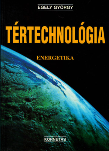 Egely Gyrgy - Trtechnolgia - Energetika