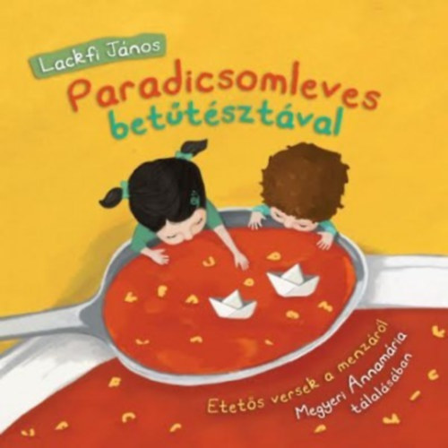 Lackfi Jnos - Paradicsomleves bettsztval