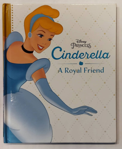 Disney Storybook Art Team Lisa Ann Marsoli - Disney Princess - Cinderella - A Royal Friend