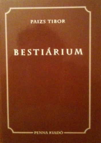 Paizs Tibor - Bestirium FRIVOL S FANYAR VERSEK