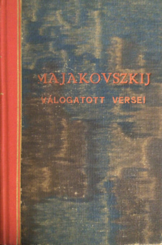 Vladimir Majakovszkij - Vladimir Majakovszkij: válogatott versei