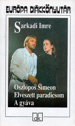 Sarkadi Imre - Oszlopos Simeon - Elveszett paradicsom - A gyáva