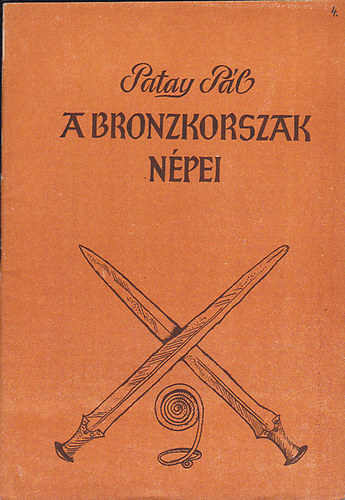 Patay Pl - A bronzkorszak npei