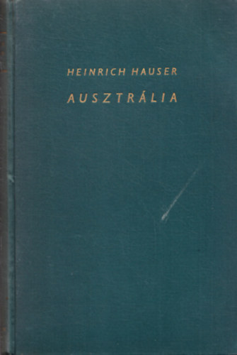 Heinrich Hauser - Ausztrlia
