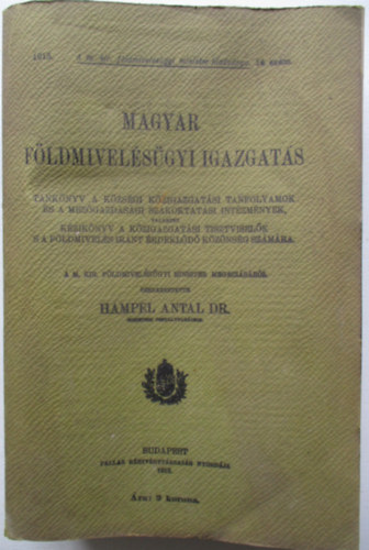 Hampel Antal dr. - Magyar f�ldm�vel�s�gyi igazgat�s