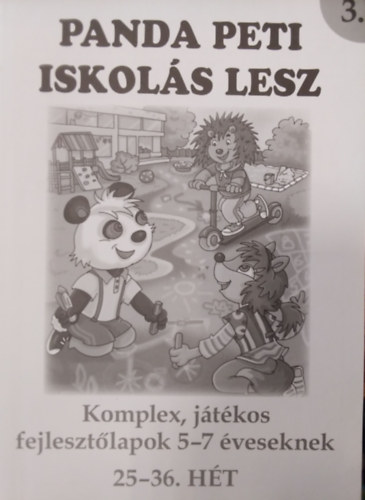 Manxhuka Afrodita - Panda Peti iskols lesz 3. ( Komplex, jtkos fejlesztlapok 5-7 veseknek 25-36. ht )