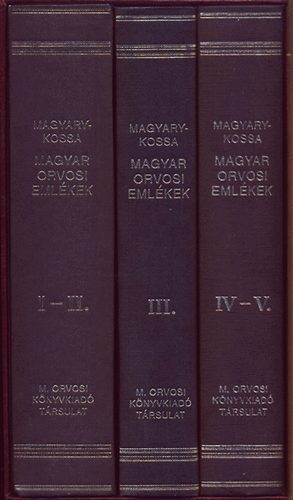 Dr. Magyary-Kossa Gyula - Magyar Orvosi Emlkek I-V. (3 ktetben, reprint)