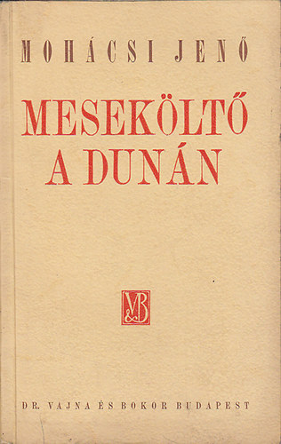 Moh�csi Jen� - Mesek�lt� a Dun�n