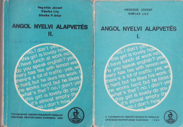 Sibelka Lily, Sibelka P. Artur Hegeds Jzsef - Angol nyelvi alapvets I-II. ktet