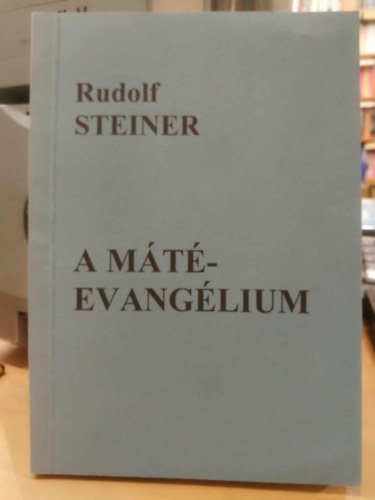 Rudolf Steiner - A Máté-evangélium