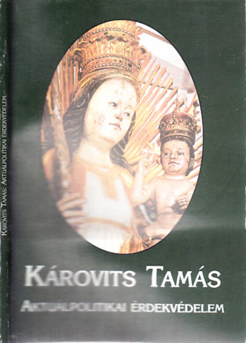 Krovits Tams - Aktulpolitikai rdekvdelem