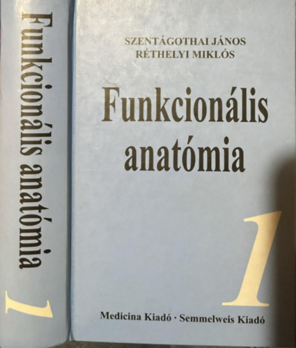 Szentgothai Jnos - Rthelyi Mikls - Funkcionlis anatmia 1.