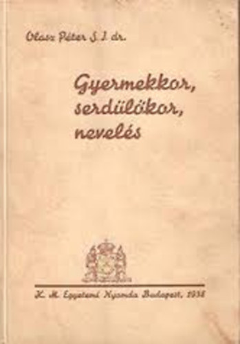 Olasz Pter - Gyermekkor,serdlkor, nevels