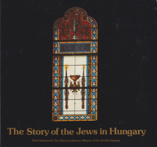 The Story of the Jews in Hungary