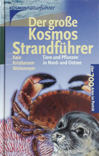 Der gro�e Kosmos Strandf�hrer - Tiere und Pflanzen in Nord- und Ostsee