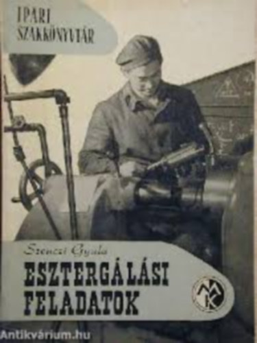 Szenczi Gyula - Eszterg�l�si feladatok