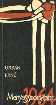 Urb�n Ern� - Menyasszonyt�nc 1964