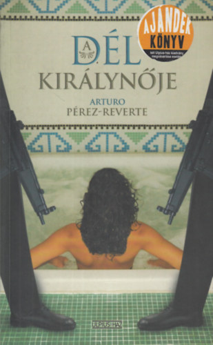 Arturo P�rez-Reverte - A D�l Kir�lyn�je...