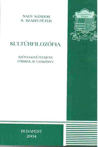 Nagy S�ndor-S. Szab� P�ter - Kult�rfiloz�fia (sz�veggy�jtem�ny)