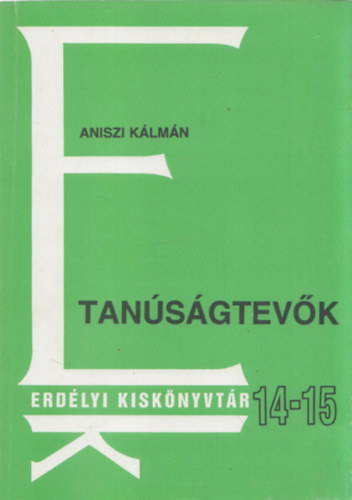 Aniszi Klmn - Tansgtevk - Erdlyi kisknyvtr 14-15 (dediklt)