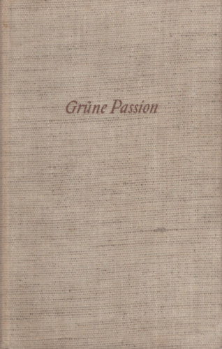 G. von Lettow-Vorbeck - Grüne Passion
