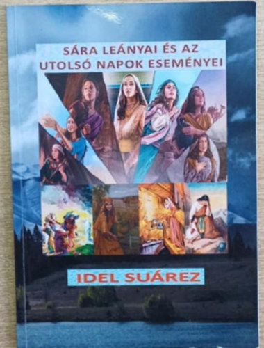 Sra lenyai s az utols napok esemnyei