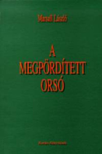 Marsall Lszl - A megprdtett ors