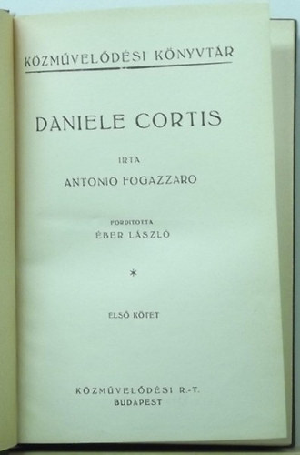 Antonio Fogazzaro - Daniele Cortis I-II. (egyk�tetben)