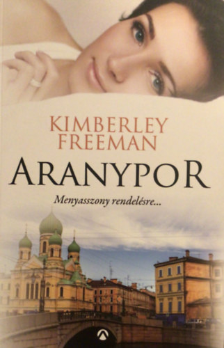 Kimberley Freeman - Aranypor