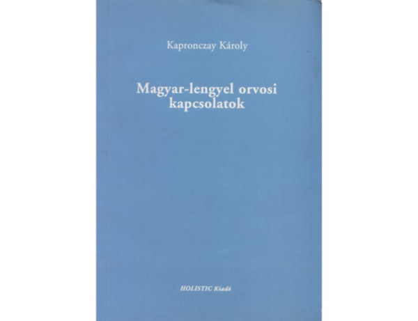 Kapronczay Kroly - Magyar-lengyel orvosi kapcsolatok