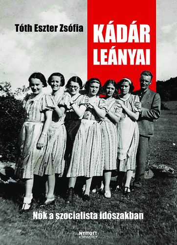 T�th Eszter Zs�fia - K�d�r le�nyai - N�k a szocialista id�szakban