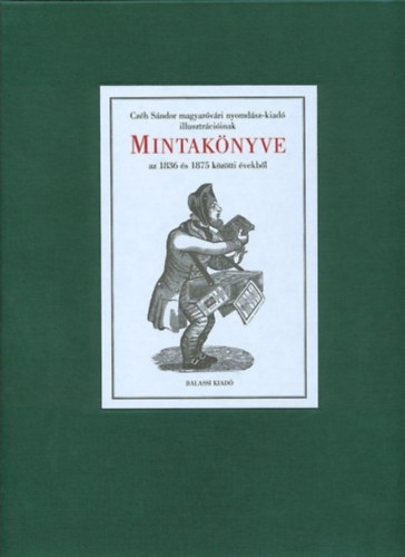 Czéh Sándor magyaróvári nyomdász-kiadó illusztrációinak mintakönyve az 1836 és 1875 közötti évekből