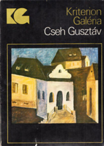 Cseh Gusztv (Kriterion Galria)