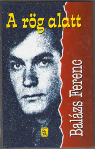 Balzs Ferenc - A rg alatt