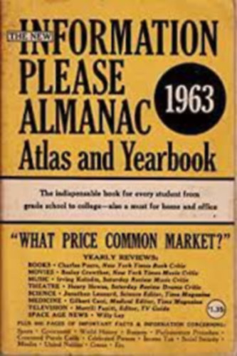 Informtation Please Almanac. Atlas and Yearbook 1963.