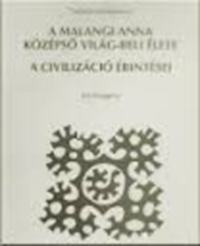 Tatjana Moldanova - A malangi Anna Kzps Vilg-beli lete + A civilizci rintsei