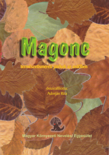 Adorján Rita - Magonc - természetismereti játékok az erdőben
