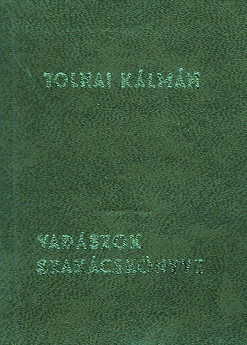 Tolnai K�lm�n - Vad�szok szak�csk�nyve (minik�nyv)