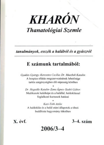Hegeds Katalin, Hornyi Ildik Polcz Alaine - Kharn - Thanatolgiai szemle (X. vf. - 2006/3-4 - 3-4. szm)