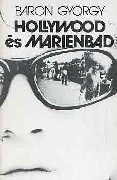 Báron György - Hollywood és Marienbad