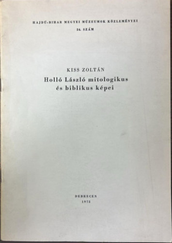 Kiss Zoltán - Holló László mitologikus és biblikus képei