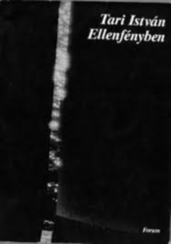 Tari Istv�n - Ellenf�nyben