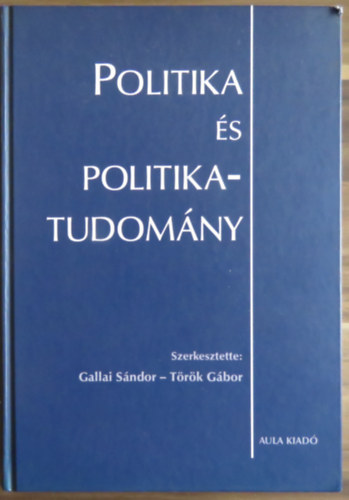 Gallai Sndor-Trk Gbor - Politika s politikatudomny A767