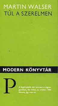 Martin Walser - T�l a szerelmen