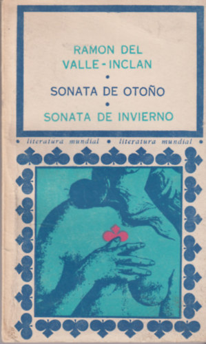 Ramon Del Valle-Inclan - Sonata de Otono - Sonata de Invierno