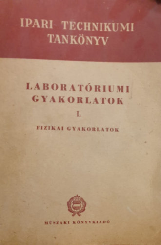 Madas László - Laboratóriumi gyakorlatok I. - Fizikai gyakorlatok