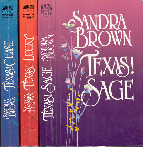 Sandra Brown - Texas! Lucky + Texas! Chase + Texas! Sage  (3 k�tet )