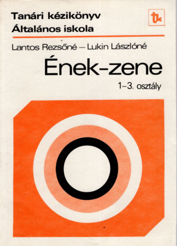 Lantos Rezsn-Lukin Lszln - nek-zene 1-3. osztly