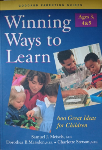 Dorothea B. Marsden, Charlotte Stetson Samuel J. Meisels - Winning Ways to Learn: 600 Great Ideas for Children