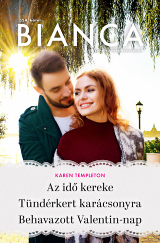 Karen Templeton - Bianca 354.  Az id kereke - Tndrkert karcsonyra - Behavazott Valentin-nap